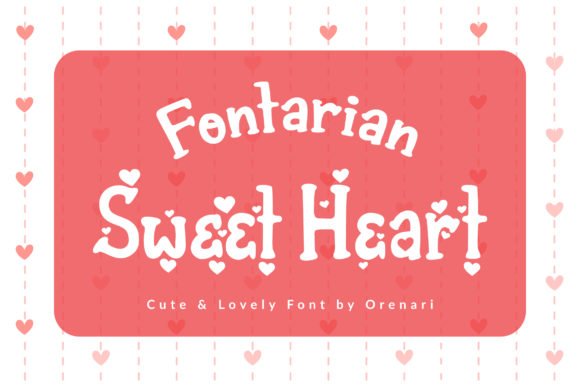 Fontarian Sweet Heart: The Romantic Display Typeface for Valentine’s Crafts